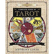 Llewellyn Complete Book of Tarot By Anthony Louis