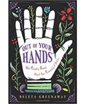 Out Of Your Hands Palm By Beleta Greenaway